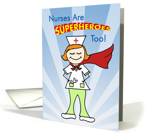 Nurses Are Superheroes Too card (513473)