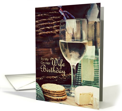 Birthday for Wife, Cheese & Wine card (644409)