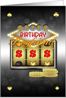 Boyfriend Birthday Greeting Card With Slots And Coins card