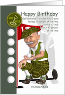 Husband Golfer Birthday Greeting Card With Humor card