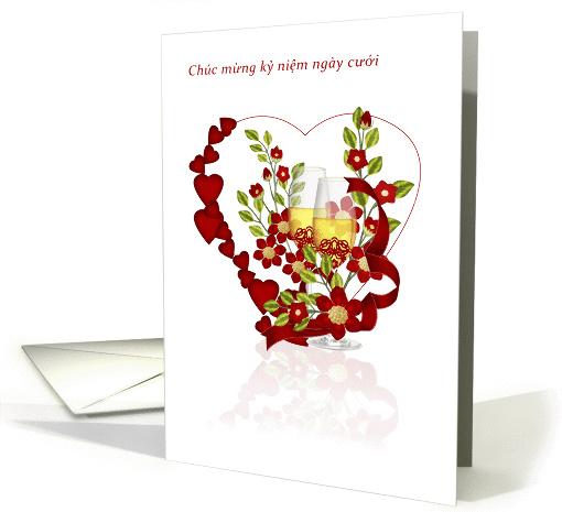 Vietnamese Wedding Anniversary With Champagne And Flowers card