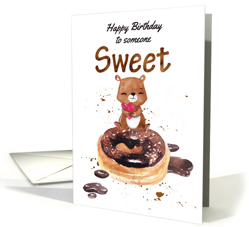 Doughnut, Happy Birthday To Someone Sweet, Donut and Bear card
