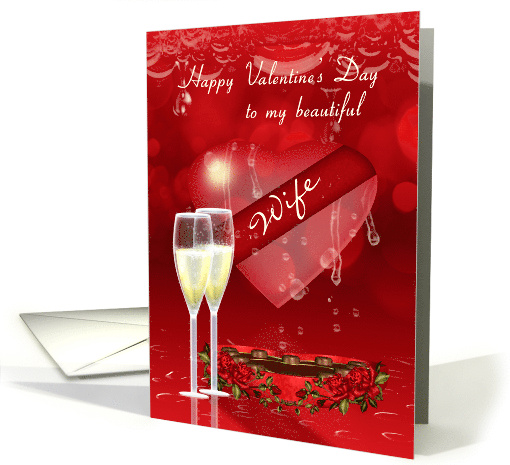 Wife Valentine's Day Greeting Card With Glass Heart Champagne card