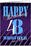 Brother In Law 48th Birthday Card - Modern card