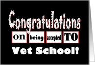 Vet School Acceptance - Congratulations - Funny card