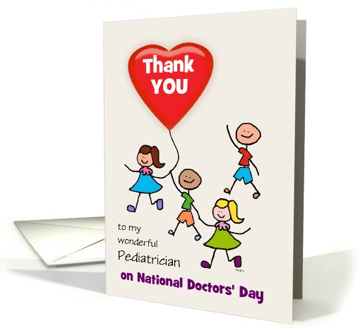 National Doctors' Day Pediatrician Thank You Kids Heart... (1051261)