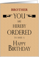 Brother Birthday Lawyer Legal Theme You are Hereby Ordered Custom Text card