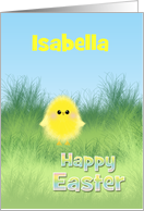 Happy Easter Isabella Custom Name Cute Fluffy Chick in Grass card