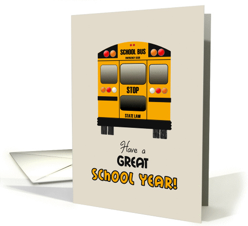 Back to School Yellow Bus Have a Great School Year! card (1146282)