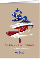 Dad Patriotic American Christmas Tree featuring U.S. Flag card