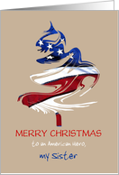 Sister Patriotic American Christmas Tree featuring U.S. Flag card