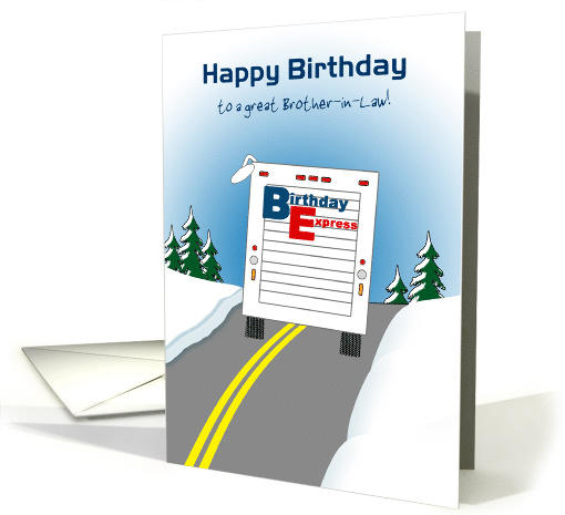 Brother-in-Law Birthday Express Truck in Snow Custom Text card