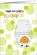 Flu Get Well Soon Trapped Bug in Medicine Cups Humor card