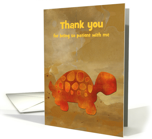 Thank you for Your Patience with Cute Tortoise Custom Text card