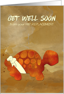 Get Well Soon Hip Replacement with Tortoise Selfie Humor card