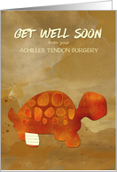 Get Well Soon Achilles Tendon Surgery with Tortoise Selfie Humor card