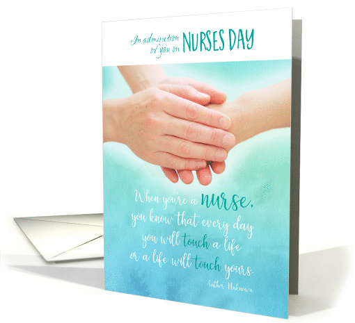 Nurses Day Admiration for Nurse Hands Touching with Tender Quote card