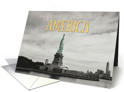 Congratulations New US Citizenship Statue of Liberty New York card