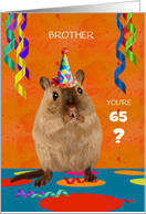 Customize Brother 65th Birthday Shocked Gerbil in Party Hat Humor card