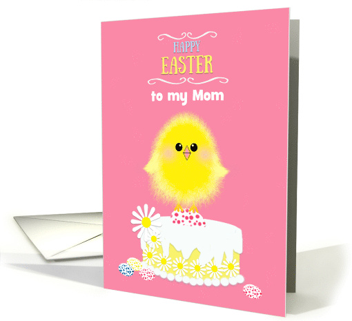 Mom Easter Yellow Chick Cake and Speckled Eggs Pink Custom card