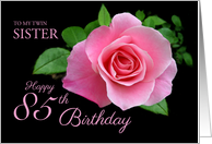 85th Twin Sister Birthday Beautiful Pink Rose Blossom Floral card