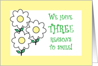 We have THREE reasons to smile card