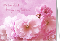 Sister Will you be my Bridesmaid? Invitation Pink Cherry Blossoms card