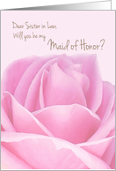 Sister-in-Law Will you be my Maid of Honor Pink Rose Bridal Invitation card