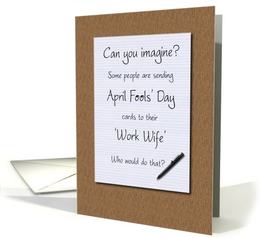 April Fools' Day Work Wife Legal Pad on Desk card (827484)