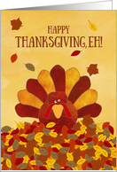 Happy Thanksgiving, Eh! Canada Thanksgiving Cute Colorful Turkey card