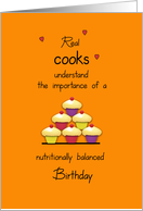 Birthday Real Cooks Nutritionally Balanced Cupcakes Humor card