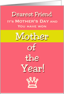 Mother’s Day for Friend Humor Mother of the Year! Claim your prize. card