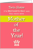 Mother’s Day Twin Sister Humor Mother of the Year! Claim your prize card