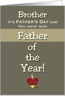 Brother Father’s Day Humor Father of the Year! Claim your Prize. card