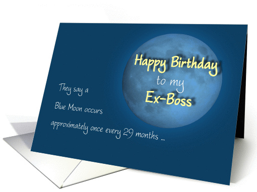 Birthday for Ex-Boss workaholic once in a blue moon card (925419)