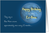 Birthday for Ex-Boss workaholic once in a blue moon card