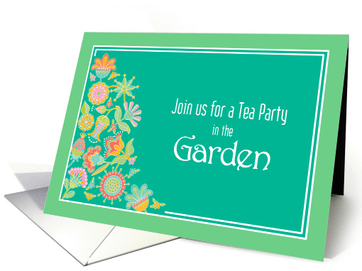 Teal & Green with Bright Flowers Invite you to a Garden Tea Party card