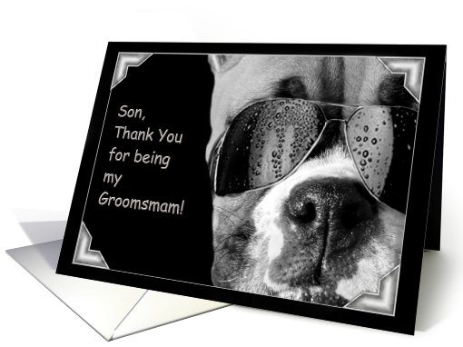 Son Thank You for being my Groomsman Boxer Dog card (494460)