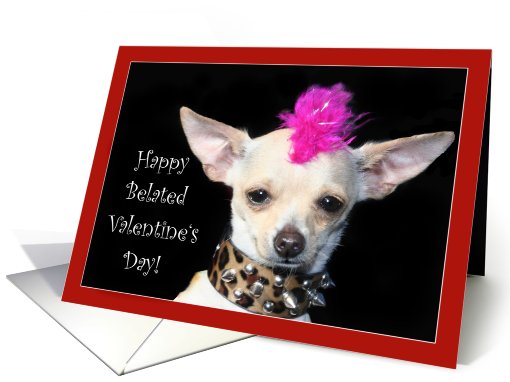 Happy Belated Valentine's Day Punk Chihuahua dog card (743144)