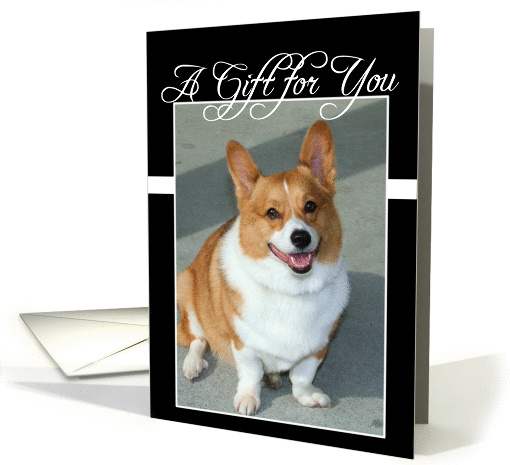 A gift for you Welsh Corgi dog card (834572)