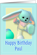 Paul, Happy Birthday Bunny card