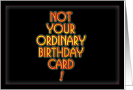 Not an Ordinary Birthday Card