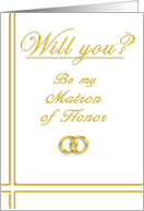 Please Be my Matron of Honor card
