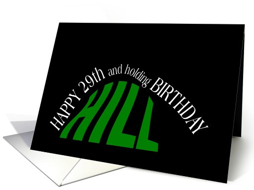 29th Birthday FOREVER, Almost Over the Hill card (432574)