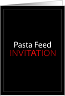 Pasta Feed Invitation card