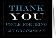 Groomsman Uncle Thank you card