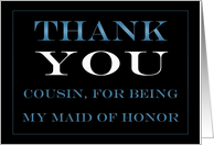 Maid of Honor Cousin Thank you card