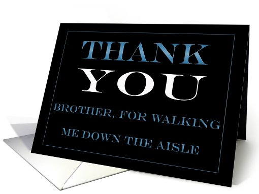 Brother, Walking Me Down the Aisle Thank you card (442606)