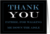 Father, Walking Me Down the Aisle Thank you card