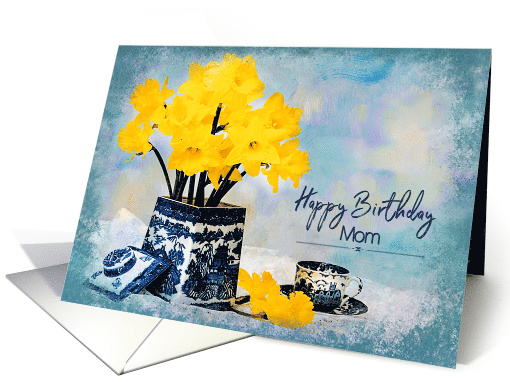 Birthday, Mother, Daffodils in Vintage Vase by Cup, Blue & White card